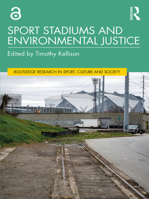 Title details for Sport Stadiums and Environmental Justice by Timothy Kellison - Available